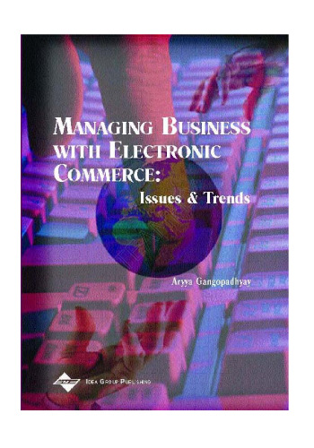 Managing business with electronic commerce : issues and trends