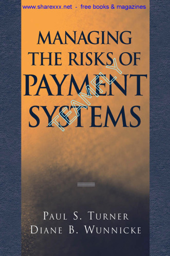 Managing the risks of payment systems