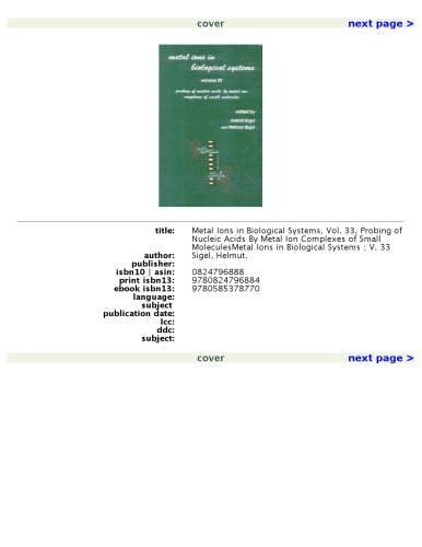 Metal ions in biological systems. / Vol. 33, Probing of nucleic acids by metal ion complexes of small molecules