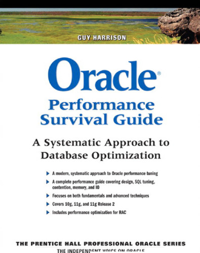 Oracle performance survival guide : a systematic approach to database optimization