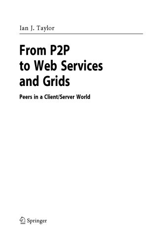 Peers in a client-server world : a modern perspective on peer to peer and grid computing