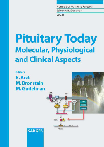 Pituitary Today - Molecular, Physiological and Clinical Aspects