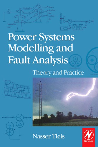 Power systems modelling and fault analysis : theory and practice