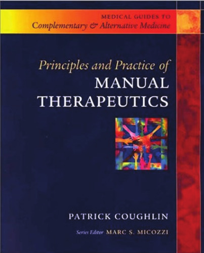 Principles and practice of manual therapeutics