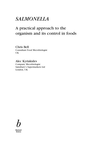 Salmonella : a practical approach to the organism and its control in foods