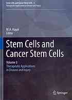 Stem Cells and Cancer Stem Cells,Volume 3: Stem Cells and Cancer Stem Cells, Therapeutic Applications in Disease and Injury: Volume 3