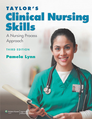 Taylor's clinical nursing skills : a nursing process approach