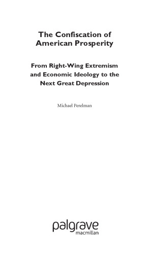 The confiscation of American purity : from right-wing extremism and economic ideology to the next great depression