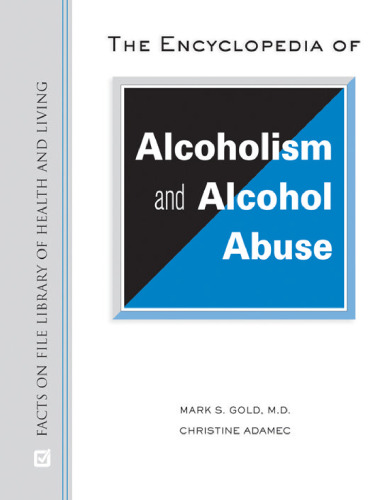 The encyclopedia of alcoholism and alcohol abuse