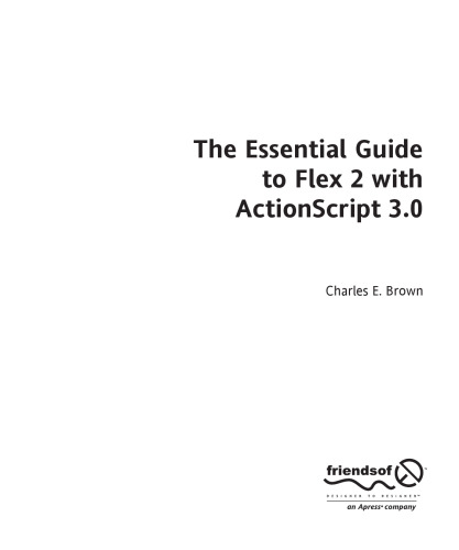 The essential guide to Flex 2 with ActionScript 3.0