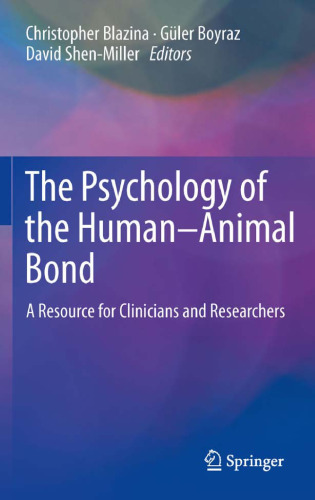 The Psychology of the Human-Animal Bond: A Resource for Clinicians and Researchers