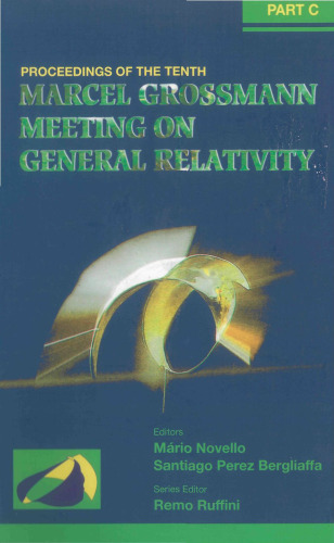 The Tenth Marcel Grossmann Meeting : on recent developments in theoretical and experimental general relativity, gravitation and relativistic field theories : proceedings of the MG10 meeting held at Brazilian Center for Research in Physics (CBPF), Rio de Janeiro, Brazil, 20-26 July 2003  [Part C]