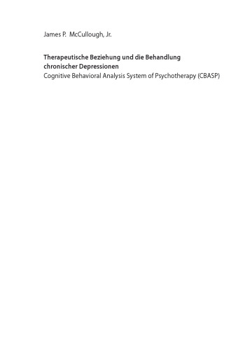 Therapeutische Beziehung und die Behandlung chronischer Depressionen : Cognitive Behavioral Analysis System of Psychotherapy (CBASP)