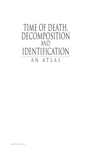 Time of death, decomposition, and identification : an atlas