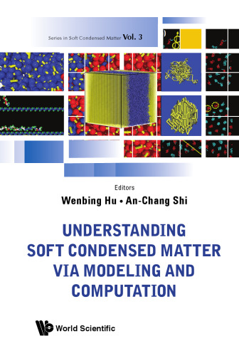 Understanding soft condensed matter via modeling and computation