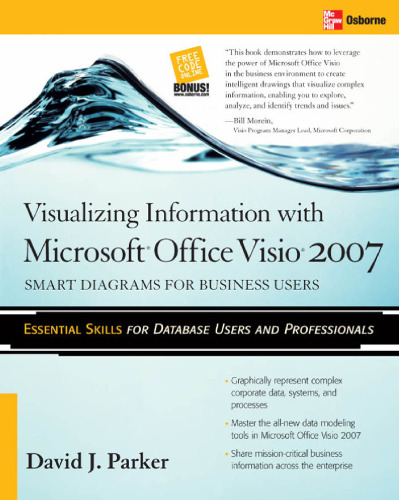 Visualizing information with Microsoft Office Visio 2007 : smart diagrams for business users