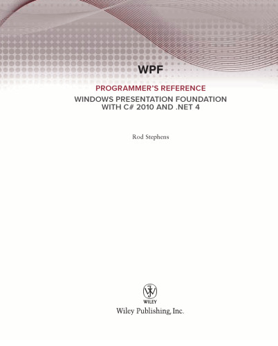 WPF programmer's reference : Windows presentation foundation with C# 2010 and .NET 4