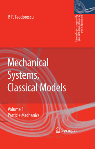 Mechanical Systems, Classical Models [Vol 1 - Particle Mechanics]