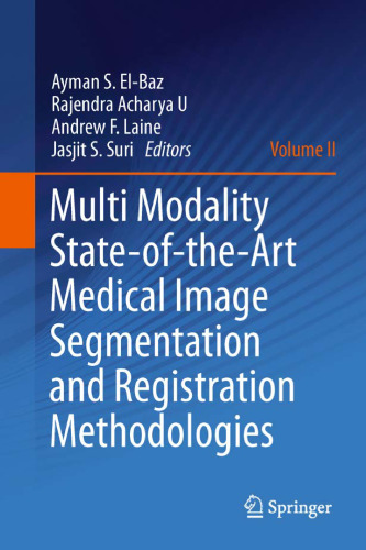 Multi modality state-of-the-art medical image segmentation and registration methodologies Volume 2