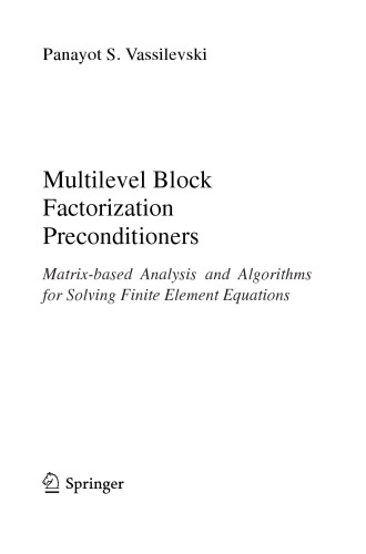 Multilevel Block Factorization Preconditioners: Matrix-based Analysis and Algorithms for Solving Finite Element Equations