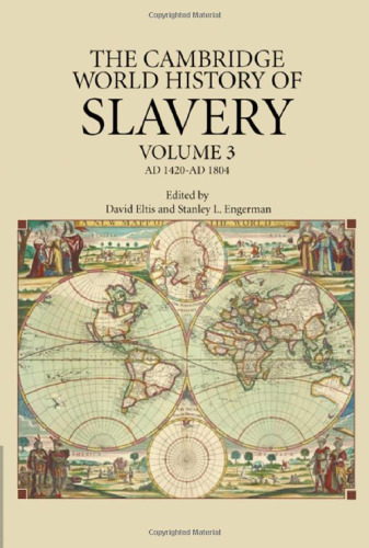 The Cambridge World History of Slavery, Volume 3: AD 1420–AD 1804