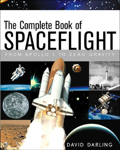 The complete book of spaceflight : from Apollo 1 to zero gravity