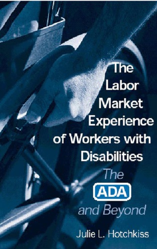 The labor market experience of workers with disabilities : the ADA and beyond