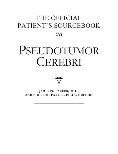 The official patient's sourcebook on pseudotumor cerebri