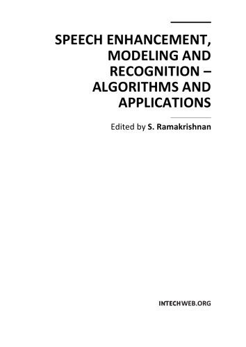 Speech Enhancement, Modeling and Recognition - Algorithms, Applns.