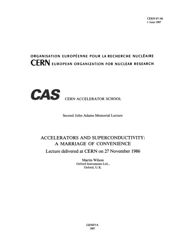 Accelerators and superconductivity : a marriage of convenience : lecture delivered at CERN on 27 November 1986