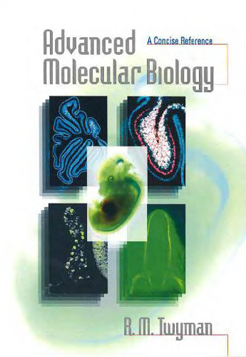 Advanced molecular biology : a concise reference