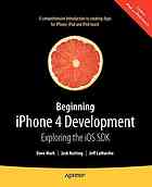 Beginning iPhone 4 development : exploring the iOS SDK