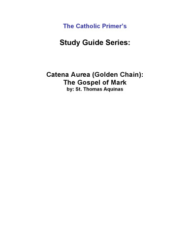 Catena aurea : commentary on the four Gospels collected out of the works of the Fathers