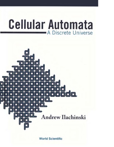 Cellular automata : a discrete universe