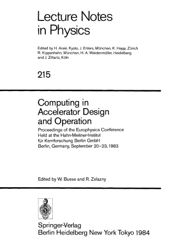 Computing in accelerator design and operation : proceedings of the Europhysics Conference held at the Hahn-Meitner-Institut für Kernforschung Berlin. GmbH, Berlin, Germany, September 20-23, 1983