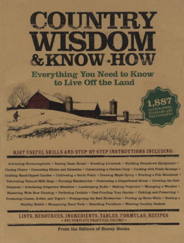 Country wisdom & know-how : a practical guide to living off the land