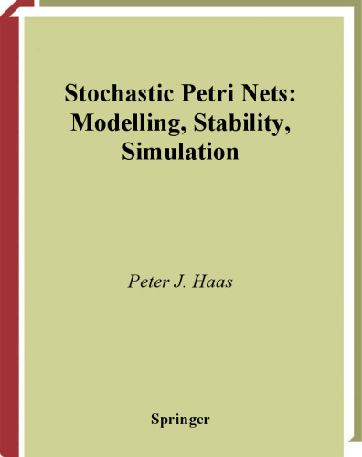 Stochastic Petri nets: modelling, stability, simulation