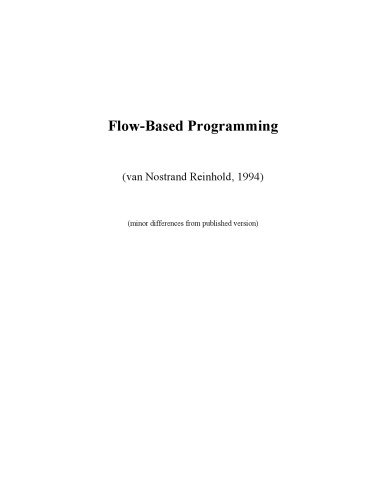 Flow-based programming : a new approach to application development