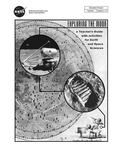 Exploring the Moon : a teacher's guide with activities for earth and space sciences