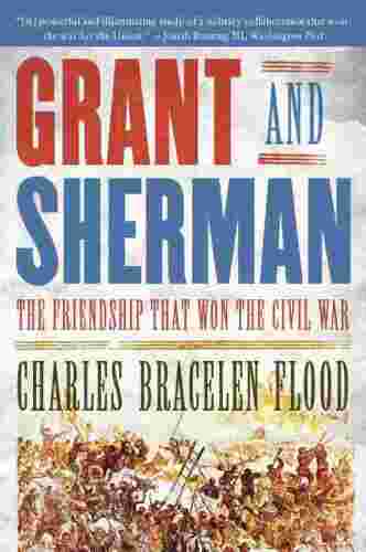 Grant and Sherman : the friendship that won the Civil War