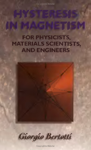 Hysteresis in magnetism : for physicists, materials scientists, and engineers