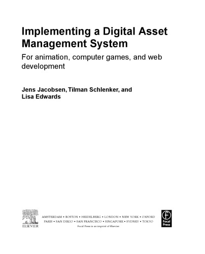 Implementing a digital asset management system : for animation, computer games, and web development