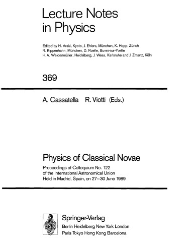 Physics of classical novae : proceedings of Colloquium no. 122 of the International Astronomical Union held in Madrid, Spain, on 27-30 June 1989