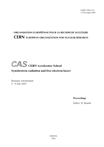 CAS, CERN Accelerator School : synchrotron radiation and free electron lasers : proceedings, President Hotel, Grenoble, France, 22-27 April 1996