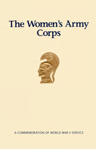 The Women's Army Corps : a commemoration of World War II service