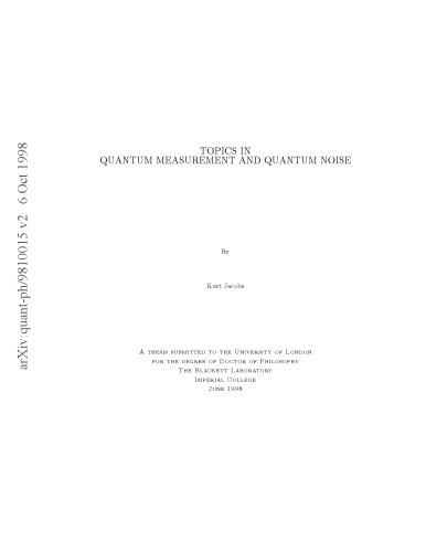 Topics in quantum measurement and quantum noise