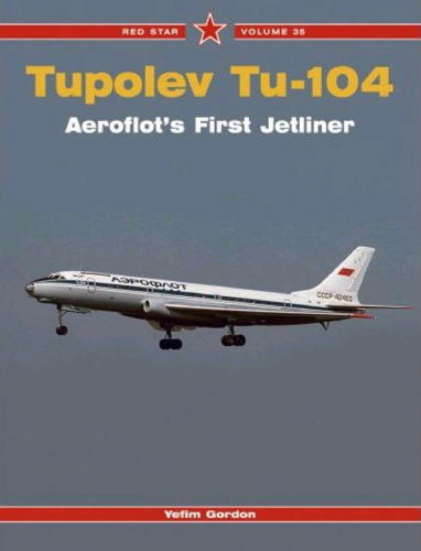 Tupolev Tu-104 : Aeroflot's first jetliner