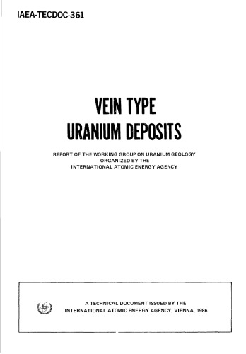 Vein type uranium deposits : report of the Working Group on Uranium Geology