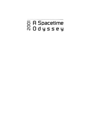 2001, a spacetime odyssey : proceedings of the Inaugural Conference of the Michigan Center for Theoretical Physics : Michigan, USA, 21-25 May 2001