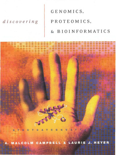 Discovering genomics, proteomics, and bioinformatics